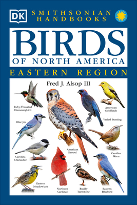 Birds of North America: East: The Most Accessib... 0789471566 Book Cover