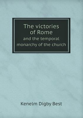 The victories of Rome and the temporal monarchy... 5518509596 Book Cover