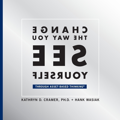 Change The Way You See Yourself: Through Asset-... 1500595497 Book Cover