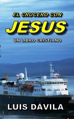 El Crucero Con Jesus [Spanish] 1790136598 Book Cover