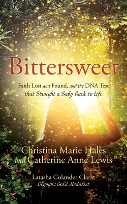 Bittersweet: Faith Lost and Found, and the DNA ... 1662845669 Book Cover