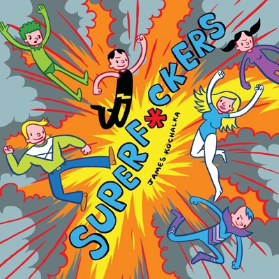 Superf*ckers (Superf*ckers 1) 1603090525 Book Cover