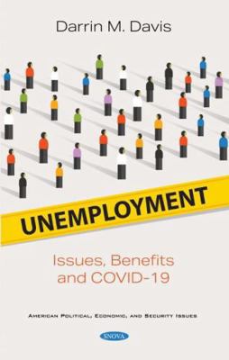Unemployment: Issues, Benefits and Covid-19 1536184675 Book Cover