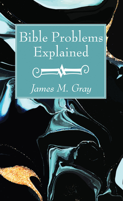 Bible Problems Explained 1532684622 Book Cover