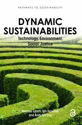 Dynamic Sustainabilities: Technology, Environme... 1849710937 Book Cover