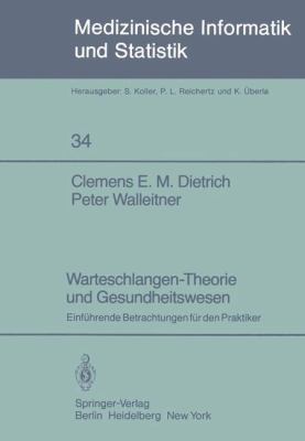 Warteschlangen-Theorie Und Gesundheitswesen: Ei... [German] 3540112073 Book Cover