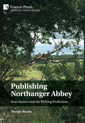 Publishing Northanger Abbey: Jane Austen and th... 1648891314 Book Cover