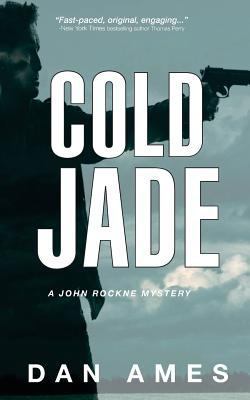 Cold Jade: A John Rockne Mystery 1548500356 Book Cover