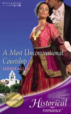 A Most Unconventional Courtship 0263851672 Book Cover