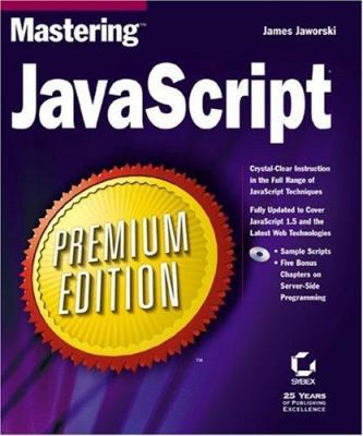 Mastering JavaScript Premium Edition [With CD] 078212819X Book Cover
