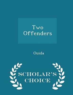 Two Offenders - Scholar's Choice Edition 1298086426 Book Cover