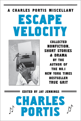 Escape Velocity: Collected Nonfiction, Short St... 1468307398 Book Cover