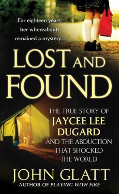 Lost and Found: The True Story of Jaycee Lee Du... B0073TNBNE Book Cover