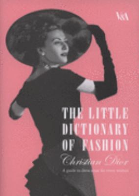 The Little Dictionary Of Fashion. A Guide To Dr... 1851775161 Book Cover