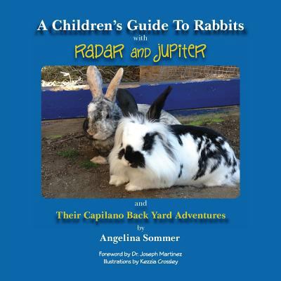 A Children's Guide To Rabbits with Radar and Ju... 1523697113 Book Cover