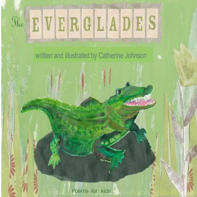 The Everglades: Children's poetry written and i... 1495999785 Book Cover