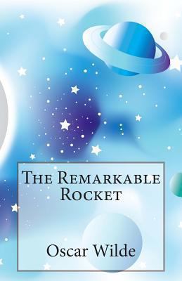 The Remarkable Rocket 1493791826 Book Cover