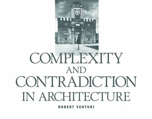 Robert Venturi: Complexity and Contradiction in... 0870702823 Book Cover