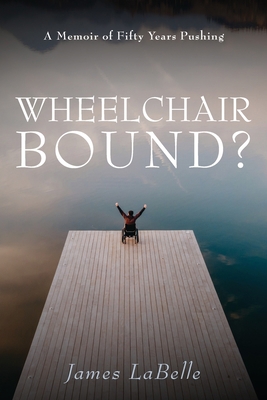 Wheelchair Bound ? B0C6G7CLY8 Book Cover
