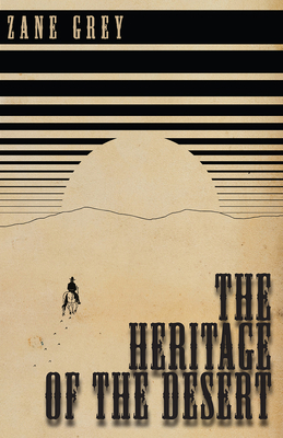 The Heritage of the Desert 1473333822 Book Cover