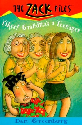 Zack Files 17: Yikes! Grandma's a Teenager B00A2MQTKQ Book Cover