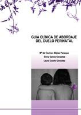 Guia Clínica de Abordaje del Duelo Perinatal [Spanish] 8468606871 Book Cover