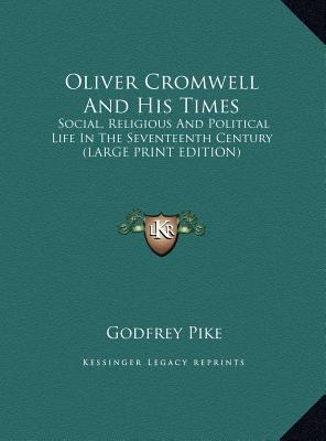 Oliver Cromwell and His Times: Social, Religiou... [Large Print] 1169865399 Book Cover