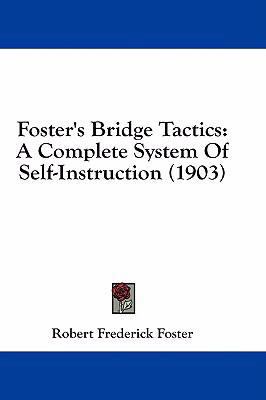 Foster's Bridge Tactics: A Complete System of S... 1436936071 Book Cover