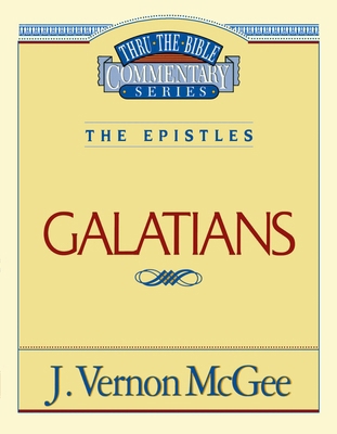 Thru the Bible Vol. 46: The Epistles (Galatians... 078520752X Book Cover