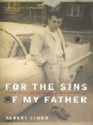 For the Sins of My Father: A Mafia Killer, His ... 1854109189 Book Cover