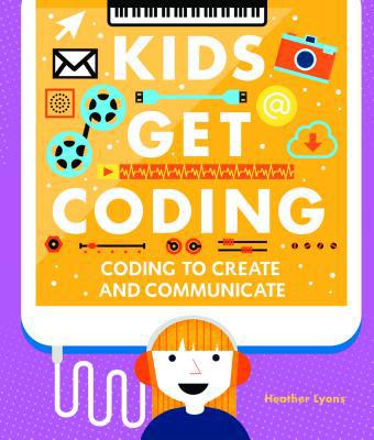 Coding to Create and Communicate 1512439444 Book Cover