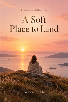 A Soft Place to Land 5296725034 Book Cover