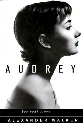 Audrey: Her Real Story 0312117469 Book Cover