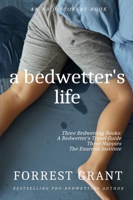 A Bedwetter's Life: Books on the positive side ... B0CT5YRBSK Book Cover