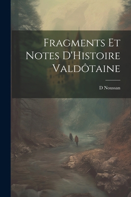 Fragments Et Notes D'Histoire Valdôtaine [French] 1021324124 Book Cover