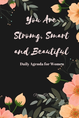 Daily Agenda for Women: You Are Strong, Smart a... 171633554X Book Cover