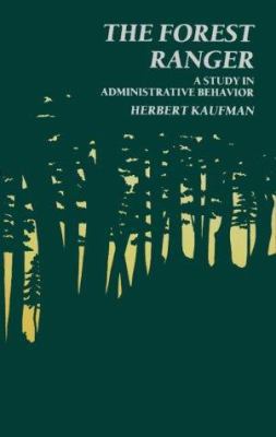The Forest Ranger: A Study in Administrative Be... 0801803284 Book Cover