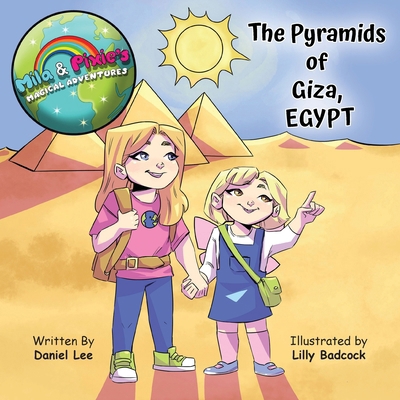 Mila & Pixie's Magical Adventures: The Pyramids... 1803818387 Book Cover