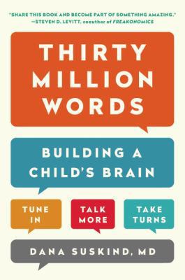 Thirty Million Words: Building a Child's Brain:... 1101984171 Book Cover