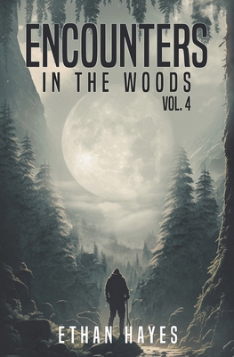 Encounters in the Woods: Volume 4 B0BV6ZDV8K Book Cover