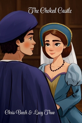 The Choked Castle 1917762038 Book Cover