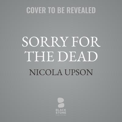 Sorry for the Dead: A Josephine Tey Mystery 1094006866 Book Cover