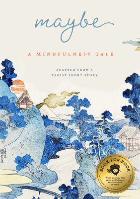 Maybe: A Mindfulness Tale 1638191018 Book Cover