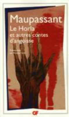 Le Horla et autres contes d'angoisse: PRESENTAT... [French] 2080713000 Book Cover