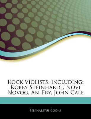 Paperback Articles on Rock Violists, Including : Robby Steinhardt, Novi Novog, Abi Fry, John Cale Book