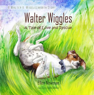 Paperback Walter Wiggles : A Tale of Love and Rescue Book