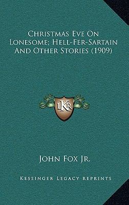 Christmas Eve on Lonesome; Hell-Fer-Sartain and... 116430593X Book Cover