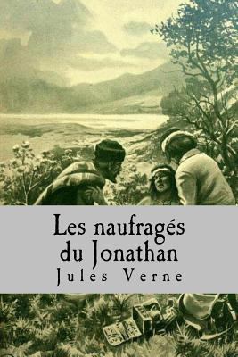 Les naufrages du Jonathan [French] 1511553022 Book Cover