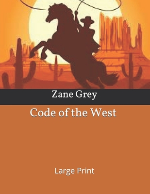 Code of the West: Large Print B085RRNY75 Book Cover