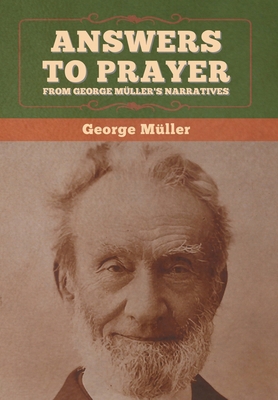 Answers to Prayer, from George Müller's Narratives 164799571X Book Cover